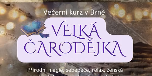 \u00daVODN\u00cd LEKCE ZDARMA Velk\u00e1 \u010darod\u011bjka I. - ve\u010dern\u00ed kurz v Brn\u011b
