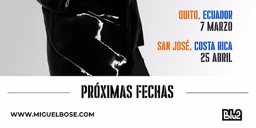 MIGUEL BOSE en Costa Rica 2026 | Evento Oficial