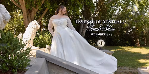 \u2728 2026 Essense of Australia Trunk Show -December 5th through 7th