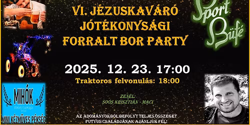 VI. J\u00e9zuskav\u00e1r\u00f3 J\u00f3t\u00e9konys\u00e1gi Forraltbor Party