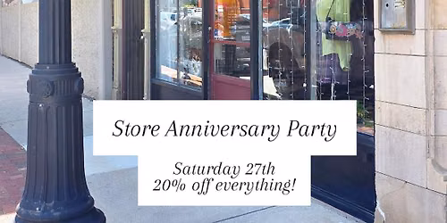 1 Year Store Anniversary Party