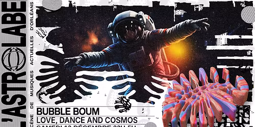 BUBBLE BOUM - LOVE,DANCE AND COSMOS | L'ASTROLABE-ORL\u00c9ANS