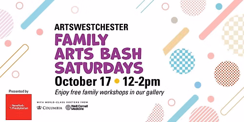 Family Arts Bash Saturdays presented by NY Presbyterian