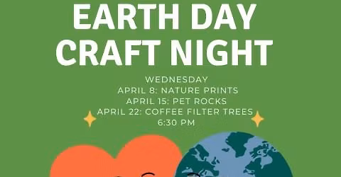 Earth Day Craft Nights