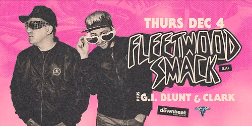 Fleetwood Smack (LA), G.I. Blunt, Clark