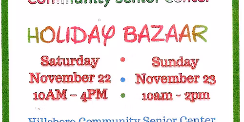 Friends of the Hillsboro Community Senior Center Holiday Bazaar
