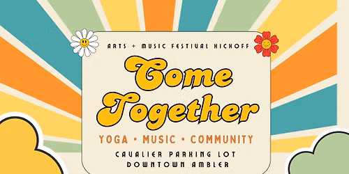 COME TOGETHER: Ambler Arts &amp; Music Festival Kickoff Community Yoga