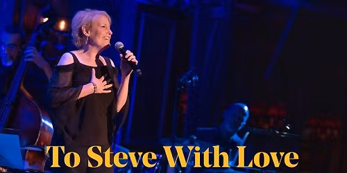 To Steve With Love: Liz Callaway Celebrates Sondheim