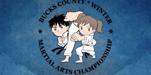 8th Annual Bucks County Winter Martial Arts Championship