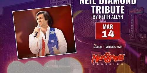 Neil Diamond Tribute by Keith Allyn (Evening Show) | LIVE at Main Street Crossing
