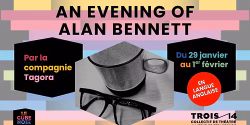 An Evening of Alan Bennett - Compagnie Tagora