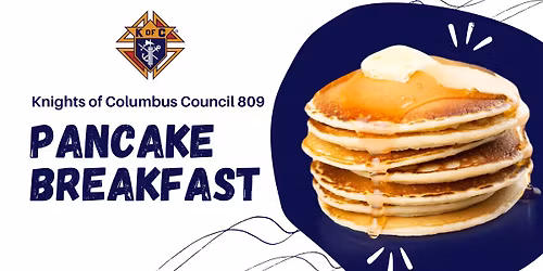 Pancake Breakfast hosted by the Knights Council 809