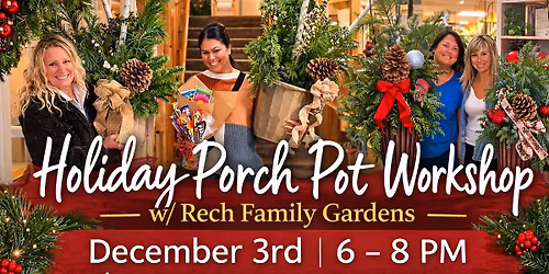 Holiday Porch Pot Workshop #2