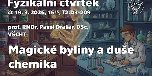 prof. P. Dra\u0161ar: Magick\u00e9 byliny a du\u0161e chemika [Fyz. \u010dtvrtek]
