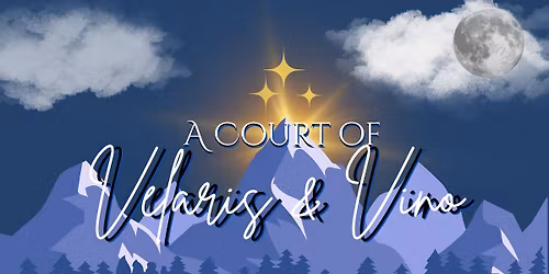 Trivia Hour: A Court of Velaris & Vino an SJM Universe