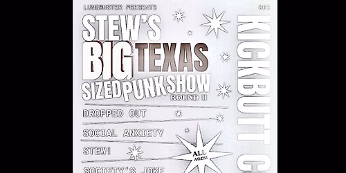 STEW\u2019S BIG TEXAS SIZED PUNK SHOW ROUND II: Tour Kickoff Party