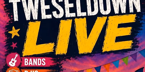 Tweseldown Live