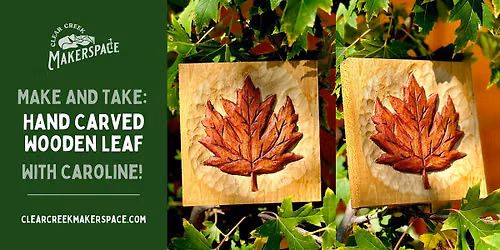 Make and Take: Hand Carved Wooden Maple Leaf- w\/ Caroline