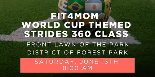 FIT4MOM World Cup Themed Strides 360 Class