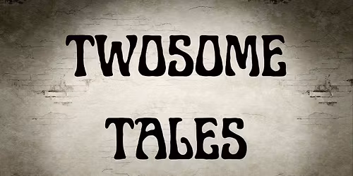 Twosome Tales