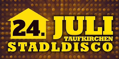 Stadldisco Taufkirchen 2026
