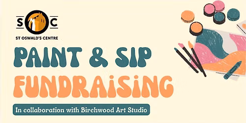 Paint & Sip Fundraising Even at St Oswald's Community Centre
