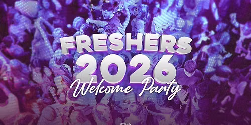 Freshers 2026 - Freshers Welcome Party with Voodoo Events