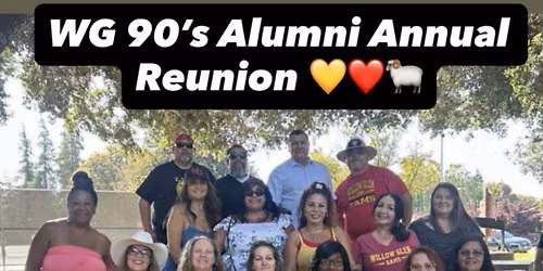 Willow Glens 90\u2019s Alumni Annual Reunion \ud83d\udc0f