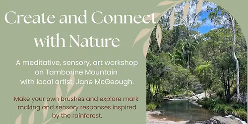 Create and Connect with Nature - A Meditative, Mixed, Media Workshop.