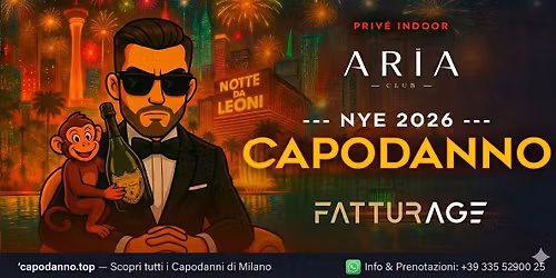 CAPODANNO ARIA CLUB MILANO 2026 \u2013 NOTTE DA LEONI FATTURAGE