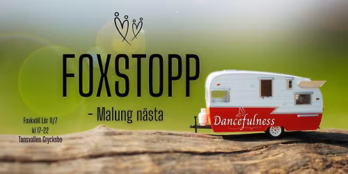 Foxstopp - P\u00e5 v\u00e4g till Malung!