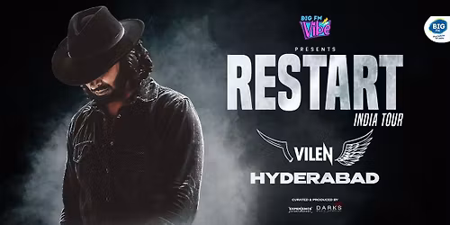 VILEN RESTART INDIA TOUR - HYDERABAD