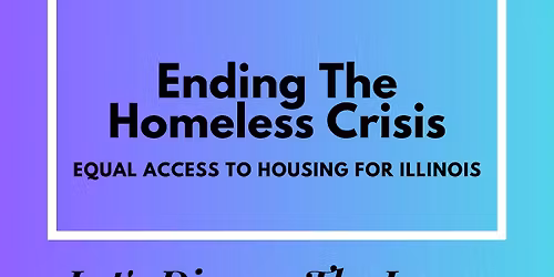 Ending the Homeless Crisis: Equal Access to Housing for Illinois