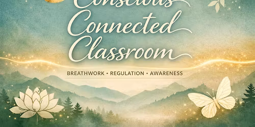 The Conscious Connected Classroom