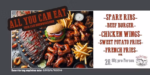ALL YOU CAN EAT -SPARE RIBS- -BEEF BURGER- -CHICKEN WINGS- -SWEET POTATO FRIES- -FRENCH FRIES- uvm..