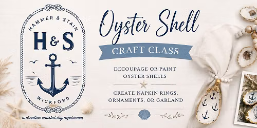 6\/20\/26 11-2pm Create a masterpiece out of decoupaged or artistically painted oyster shells, garland