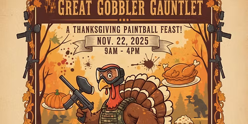 The Great Gobbler Gauntlet: A Thanksgiving Paintball Feast!