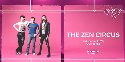 The Zen Circus @ OGR Torino