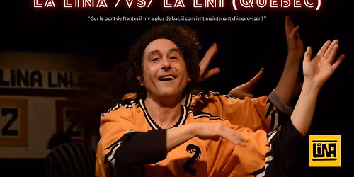 Match d'improvisation retour LINA \/vs\/ LNI (Qu\u00e9bec)