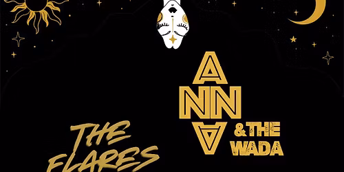 Les soir\u00e9es SF pr\u00e9sentent; AN NA&The WADA avec The Flares et Jann D\u00fbne