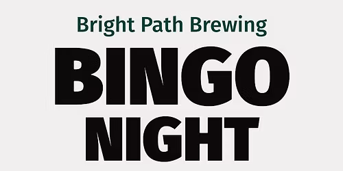 Bingo Night at Bright Path Brewing! 