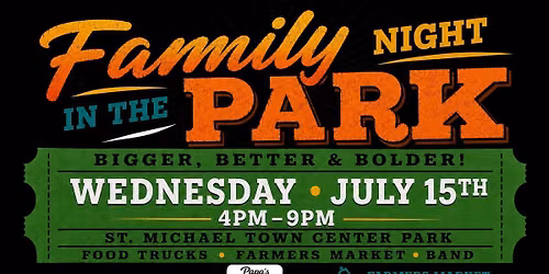 Family Night In The Park \ud83c\udfb6 July 15th \ud83c\udf54 Food Truck!