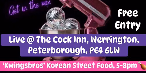 THE KITCHEN DISCO BAND + Korean Chicken Street Food \ud83c\udf57 @ The Cock Inn, Peterborough, PE4 6LW