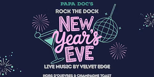 Rock the Dock: NYE with Velvet Edge