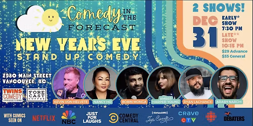 Comedy in the Forecast - New Years Eve, Early Show 7:30PM
