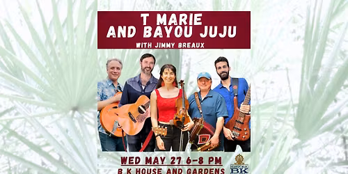 T Marie & Bayou Juj u + Jimmy Breaux at BK House Rhythm and Roses