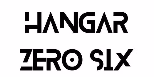 Hangar ZERO SIX Debut & Showcase!!