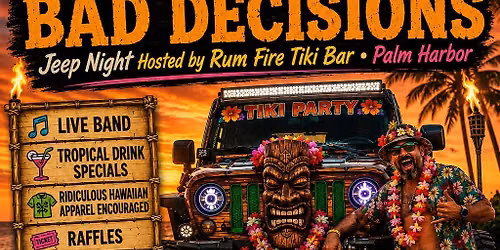 JEEPS, LEIS & BAD DECISIONS