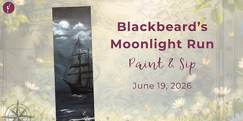 Blackbeard's Moonlight Run | Paint & Sip | June 19