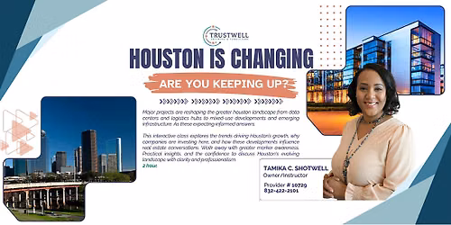 Houston Is Changing, Are You Keeping Up?